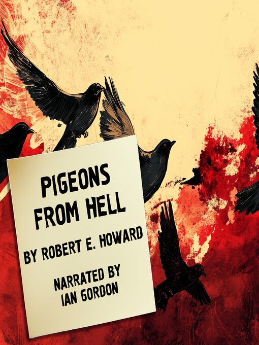 Title details for Pigeons from Hell by Robert E. Howard - Wait list
